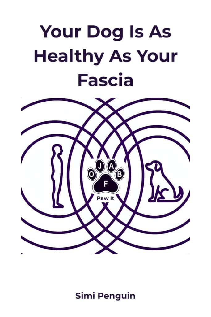 Your Dog is as healthy as your Fascia - Simi Penguin